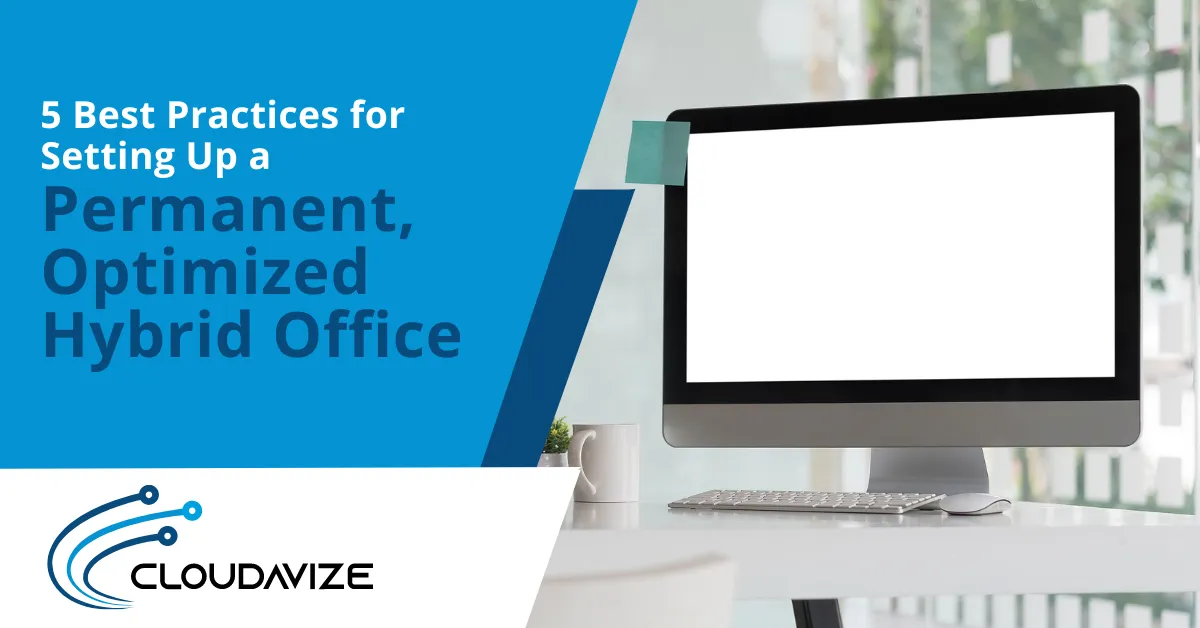 practices for setting up a permanent optimized hybrid office