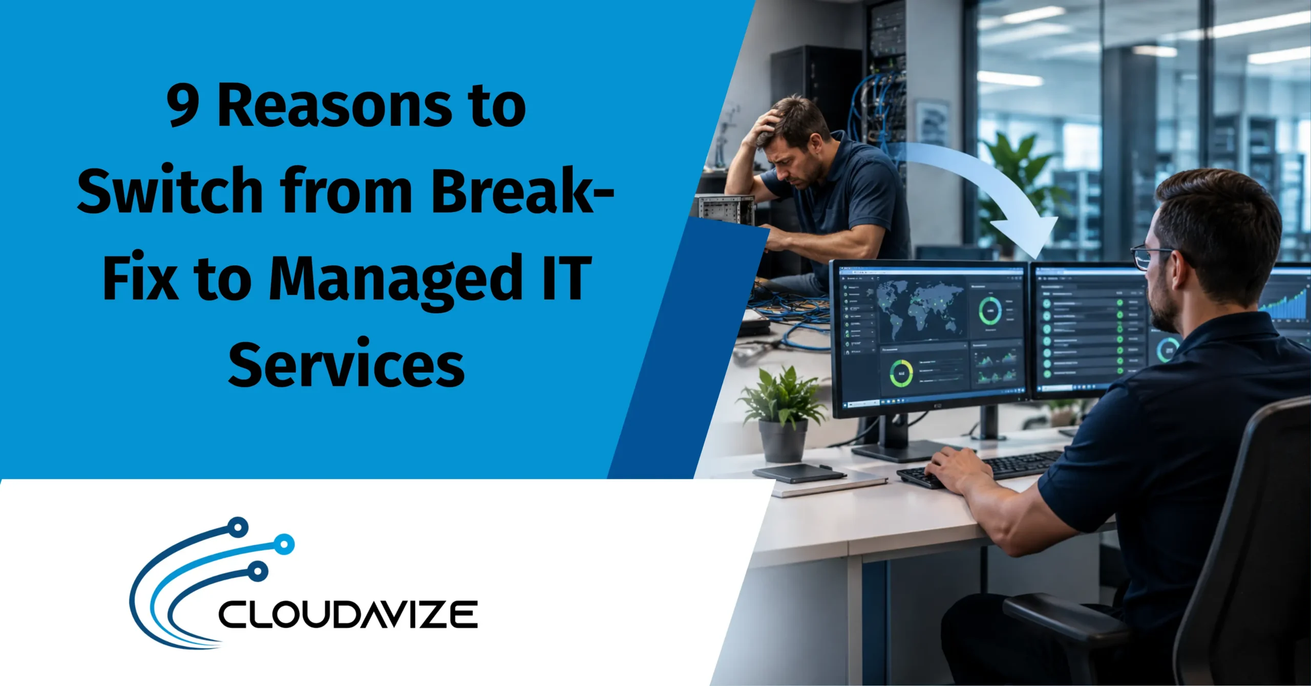 9 Reasons to Switch from Break-Fix to Managed IT Services