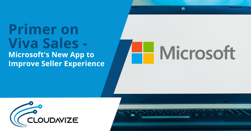 Primer on Viva Sales - Microsoft's New App to Improve Seller Experience