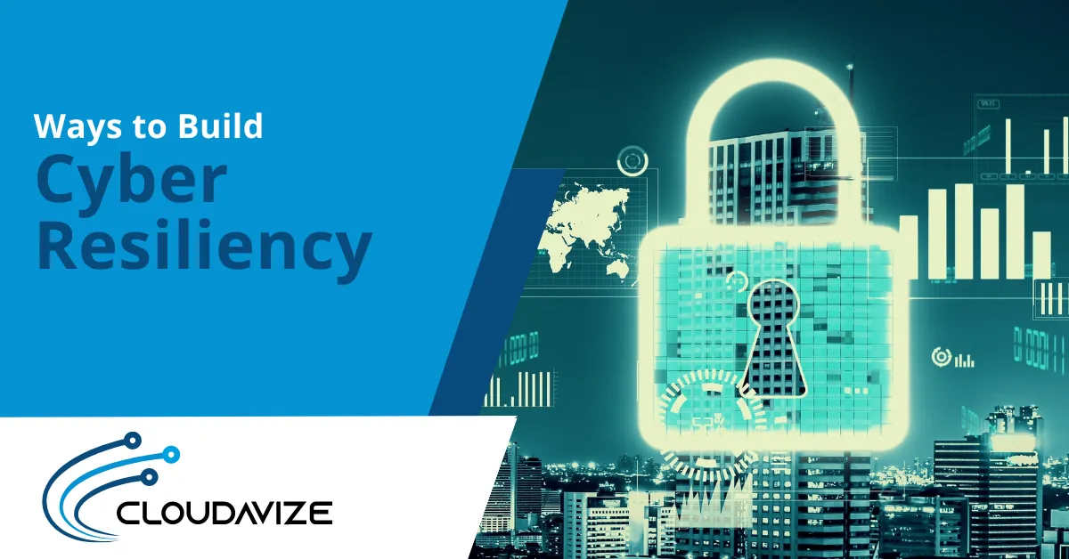 ways to build cyber resiliency