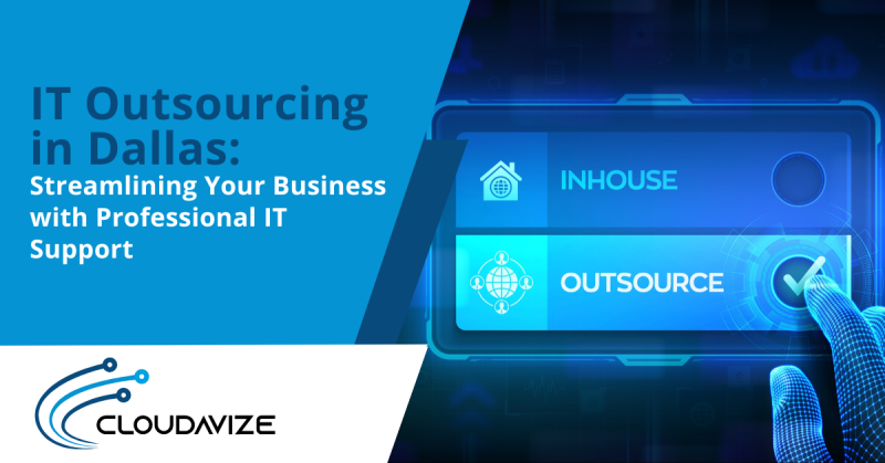 IT Outsourcing in Dallas Streamlining Your Business with Professional IT Support