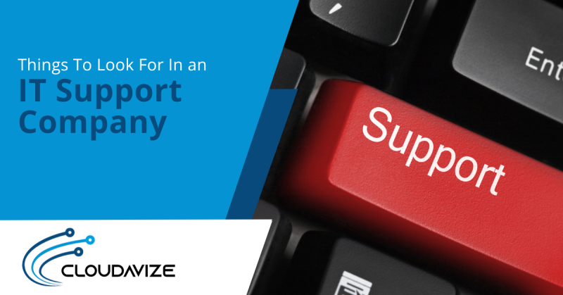 Things To Look For In an IT Support Company