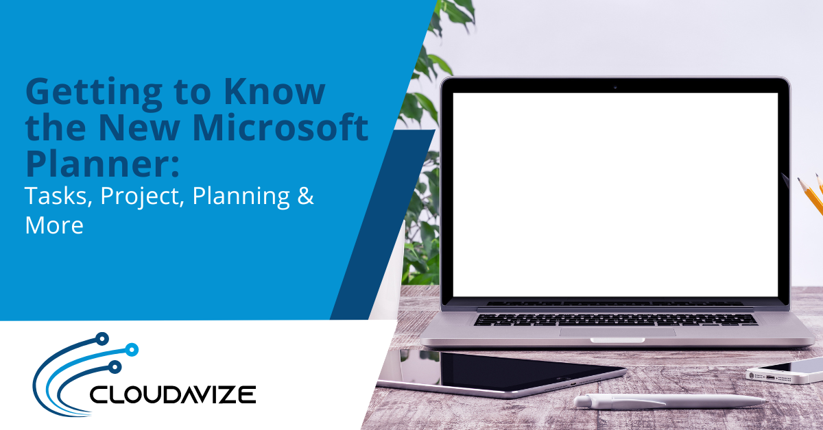 Getting to Know the New Microsoft Planner Tasks, Project, Planning & More