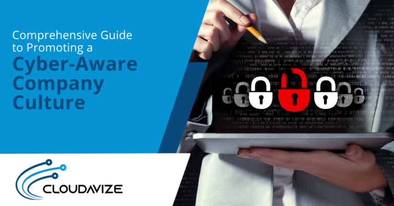 Comprehensive guide to promoting a cyber aware company culture