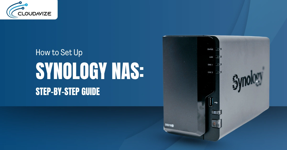 How to Set Up Synology NAS- A Step-by-Step Guide