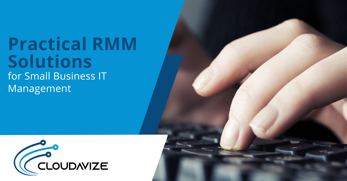 Practical RMM Solutions for Small Business IT Management