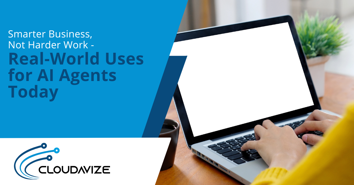 Smarter Business, Not Harder Work - Real-World Uses for AI Agents Today