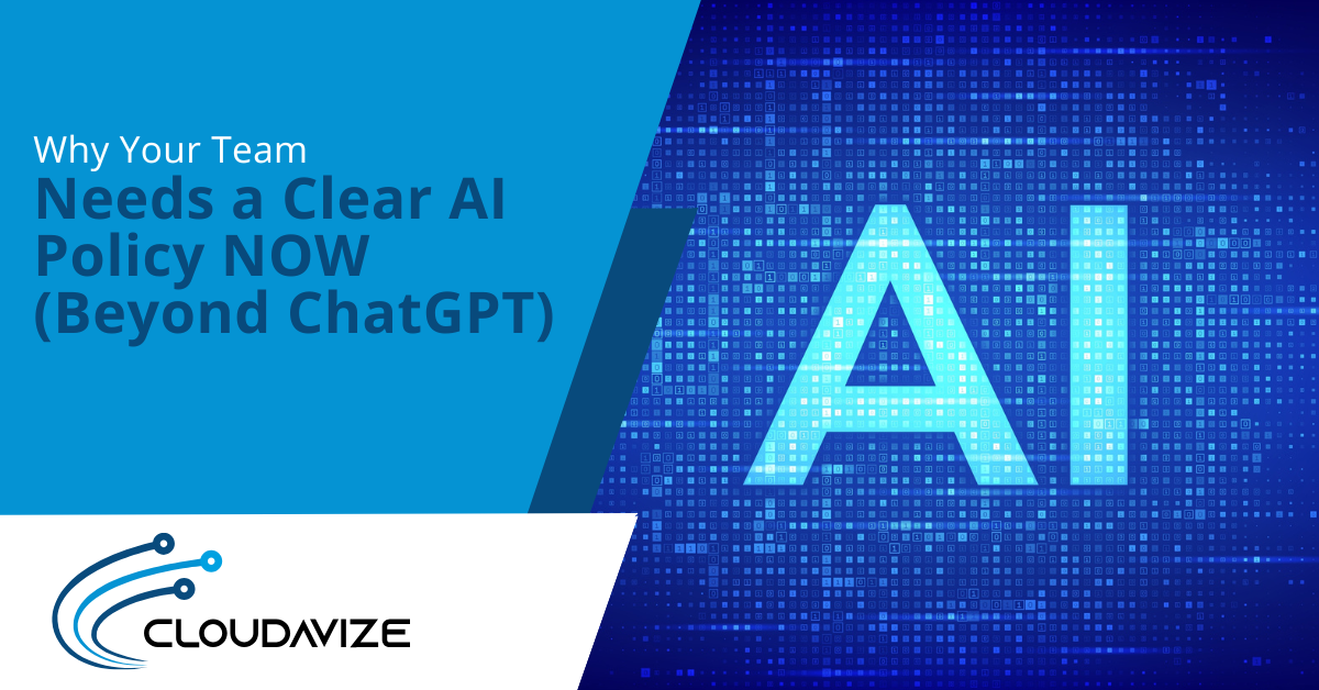 Why Your Team Needs a Clear AI Policy NOW (Beyond ChatGPT)