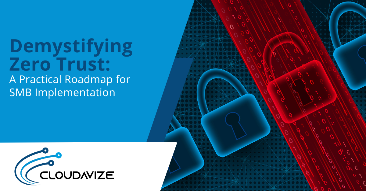 Demystifying Zero Trust A Practical Roadmap for SMB Implementation