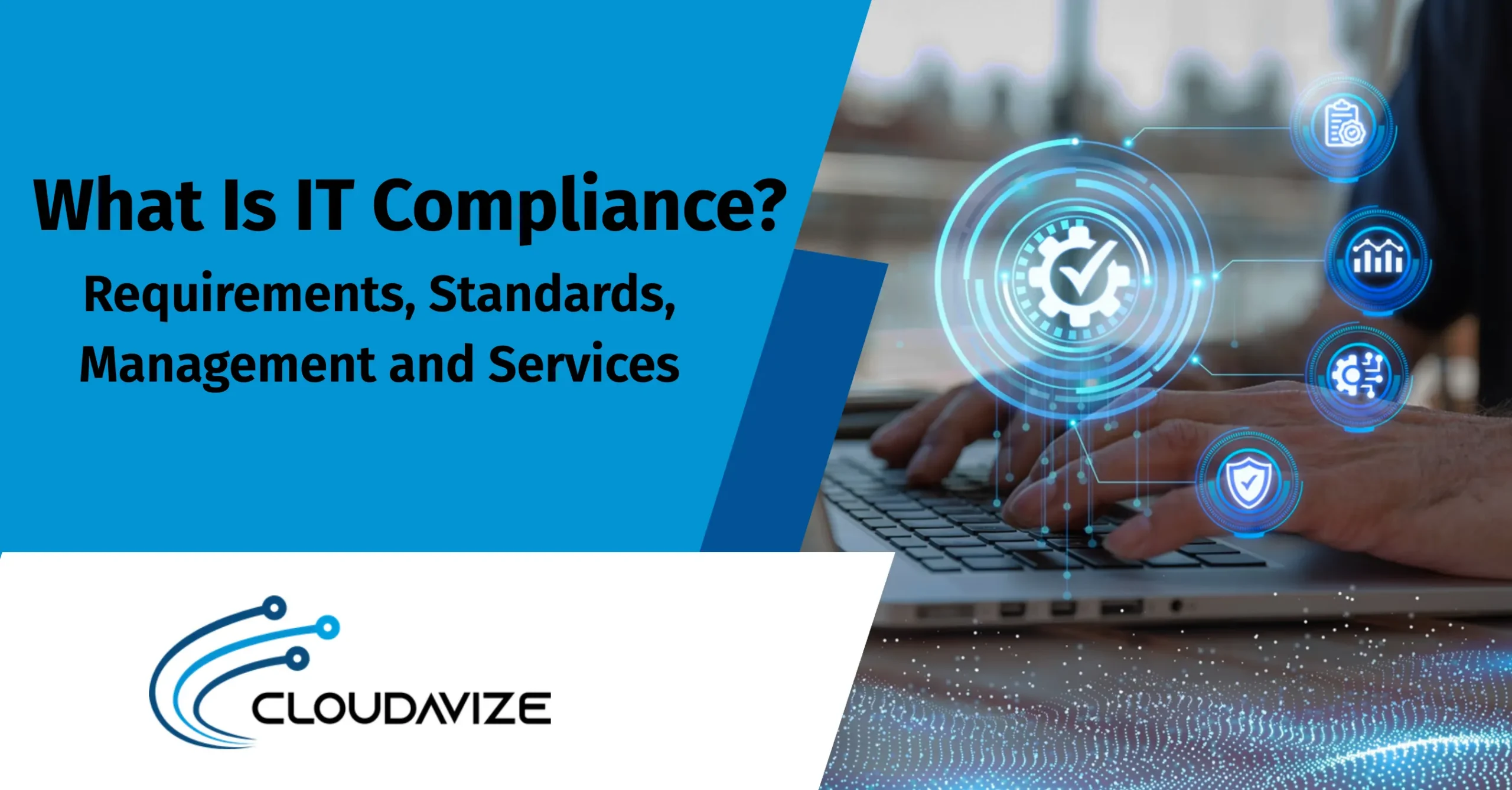 what-is-it-compliance-requirements-standards-management-and-services